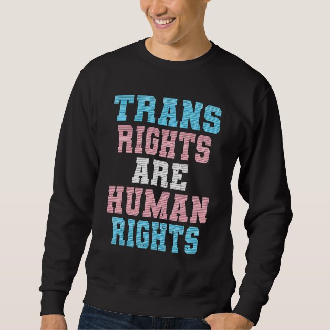 Trans Right Are Human Rights  Trans Gay Les Lgbtq  Sweatshirt (Front)