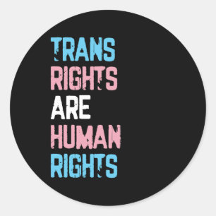Trans Right are Human Rights Transgender LGBTQ Gay Classic Round Sticker