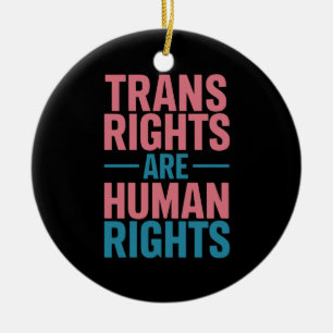 Trans Right Are Human Rights Transgender Pride Ceramic Ornament