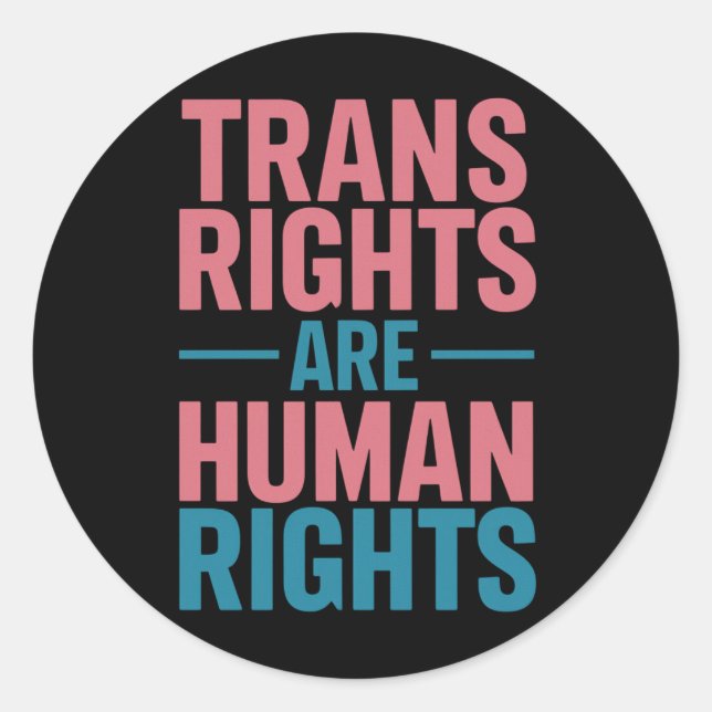 Trans Right Are Human Rights Transgender Pride Classic Round Sticker (Front)