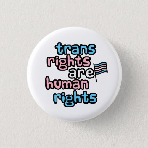 Trans Rights Are Human Rights Badge Button