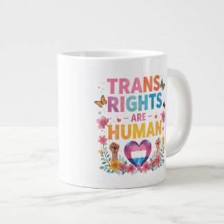 Trans Rights Are Human Rights Design | LGBTQ+ Giant Coffee Mug
