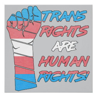 Trans Rights Are Human Rights  Poster