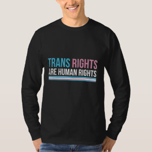 Trans Rights Are Human Rights Protest Transgender T-Shirt