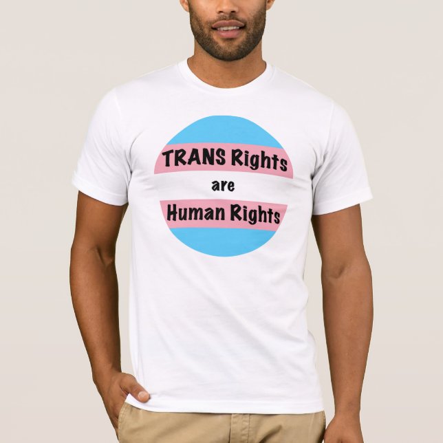 TRANS Rights are Human Rights T-Shirt (Front)
