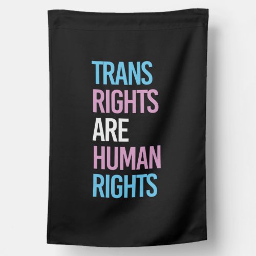 Trans rights are human rights _ trans colors house flag
