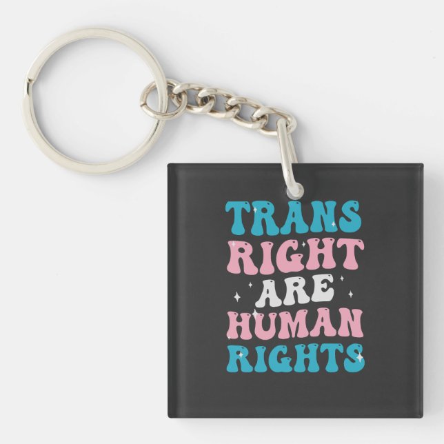 Trans Rights are Human Rights Transgender Equality Keychain (Front)