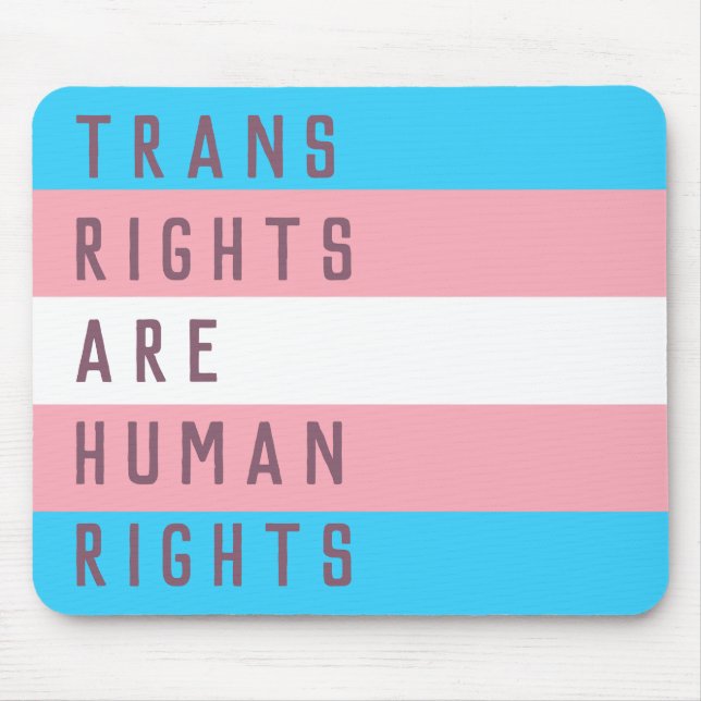 Trans Rights Are Human Rights Transgender Flag Mouse Pad (Front)