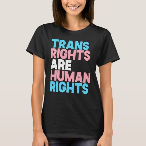 Trans Rights Are Human Rights Transgender Transsex T_Shirt