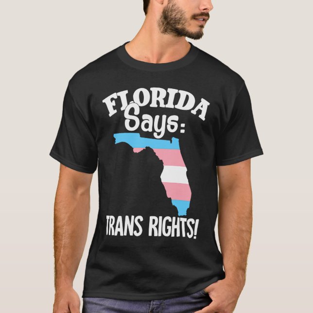 Trans Rights Florida Map Trans Pride Flag T-Shirt (Front)
