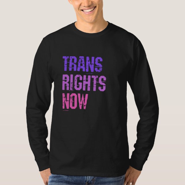 Trans Rights Now Human Rights LGBTQ Transgender Fl T-Shirt (Front)