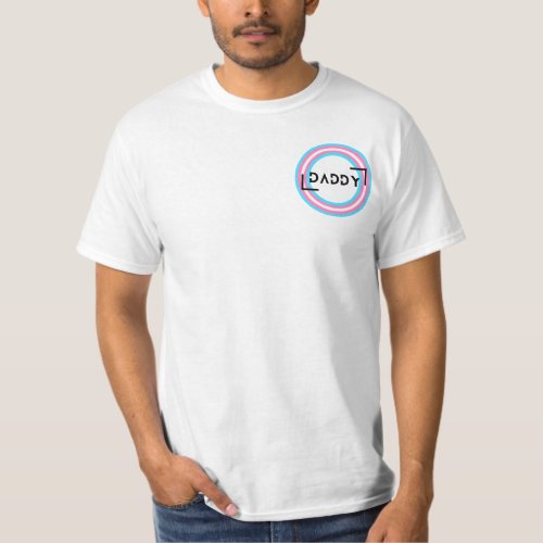 Trans Support _ Daddy _ LGBTQ Pride T_Shirt