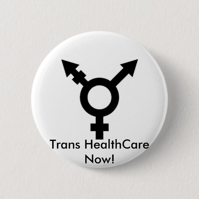 trans symbol, Trans HealthCare Now! Button (Front)
