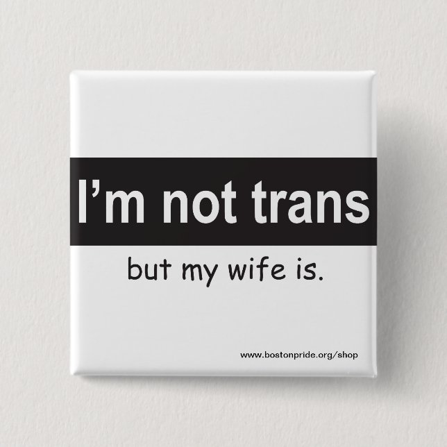 Trans Wife Square Button (Front)