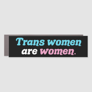 Trans Women are Women Car Magnet