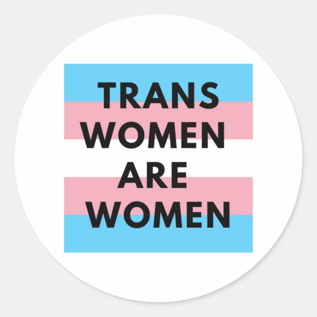 Trans Women Are Women Classic Round Sticker (Front)
