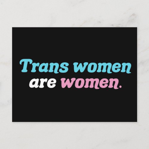 Trans Women are Women Postcard