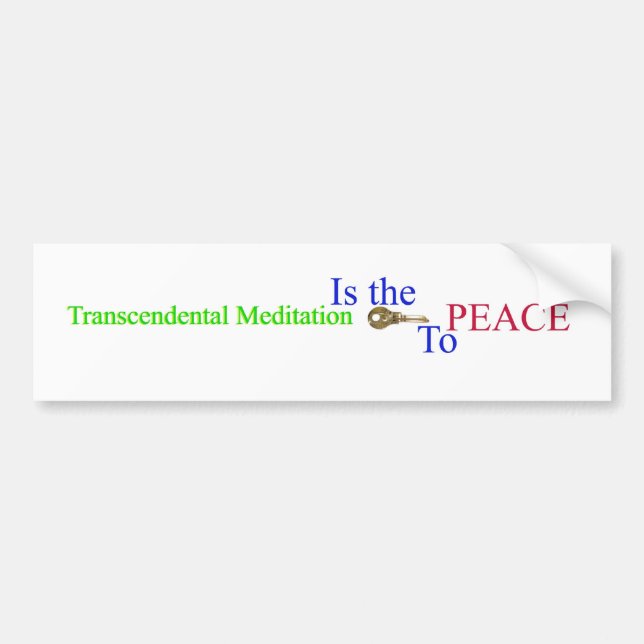 Transcendental Meditation it the key PEACE Bumper Sticker (Front)