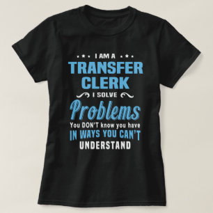 Transfer Clerk T-Shirt