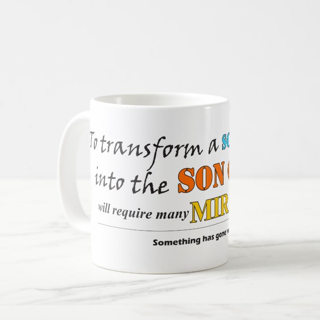 Transform a son of man Miracle Mug (Front Left)