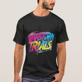 Transform Trials T-Shirt