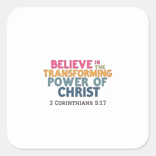 Transformed Lives Through Faith In Christ Power Square Sticker