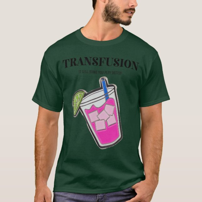 Transfusion It Will Make You Play Better Golf gift T-Shirt (Front)
