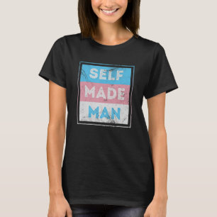 Transgender and LGBTQ for Self Made Man Trans T-Shirt