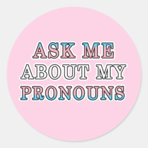 Transgender Ask Me About My Pronouns LGBTQ Pride Classic Round Sticker