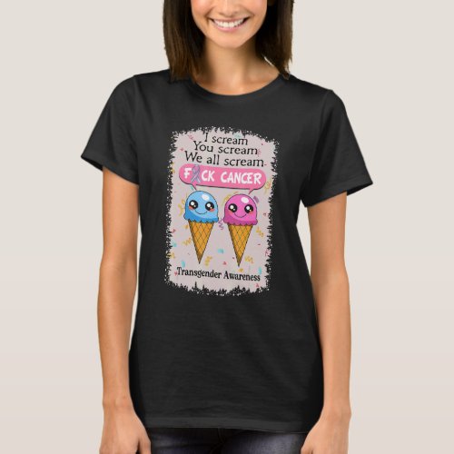 Transgender Awareness Cute Ice Creams  Saying T_Shirt