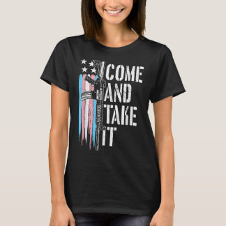 Transgender Come And Take It AR-15 Gun Rights Tran T-Shirt