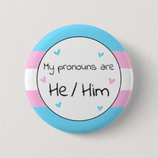 Transgender He/Him Pronoun Pin