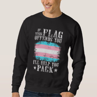 Transgender If This Flag Offends You Trans Rainbow Sweatshirt