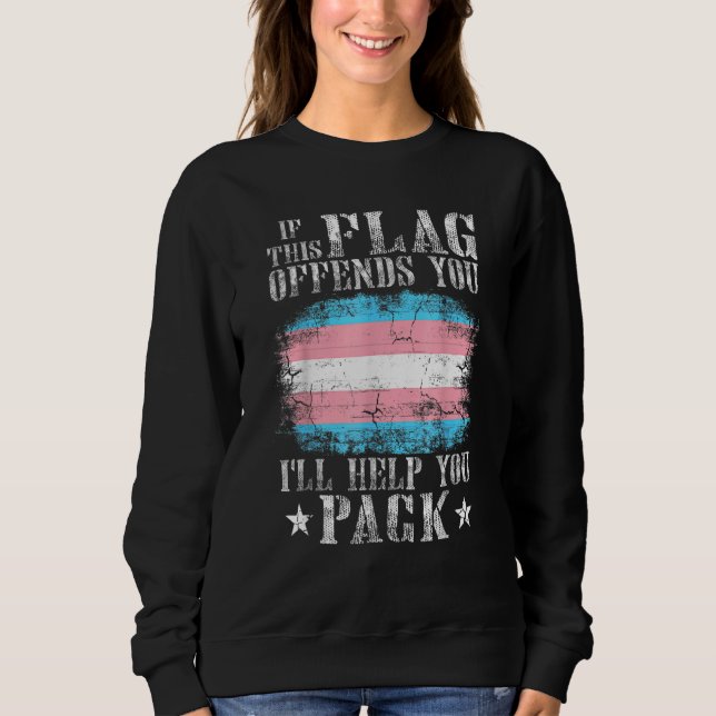 Transgender If This Flag Offends You Trans Rainbow Sweatshirt (Front)