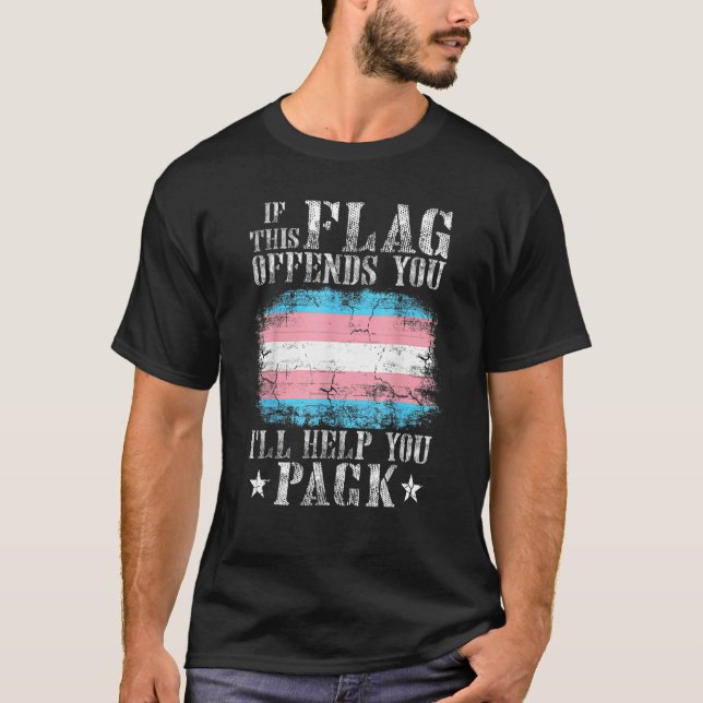 Transgender If This Flag Offends You Trans Rainbow T-Shirt (Front)