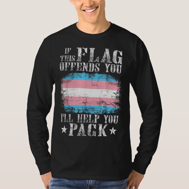 Transgender If This Flag Offends You Trans Rainbow T-Shirt (Front)