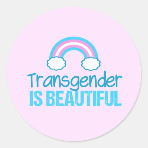 Transgender is Beautiful Classic Round Sticker