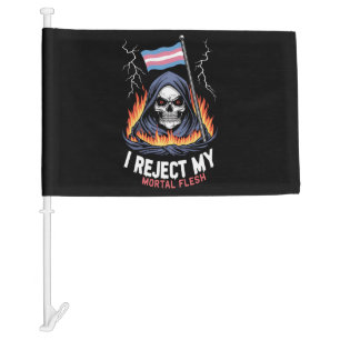Transgender LGBT Pride I Reject My Mortal Flesh Car Flag
