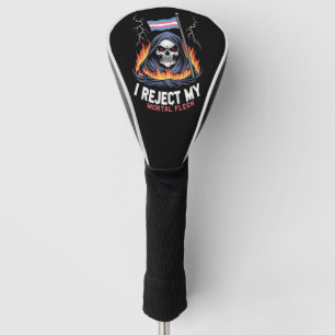 Transgender LGBT Pride I Reject My Mortal Flesh Golf Head Cover