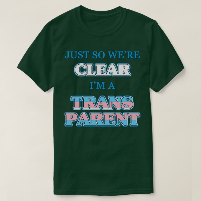 Transgender Parent Humor T-Shirt (Design Front)