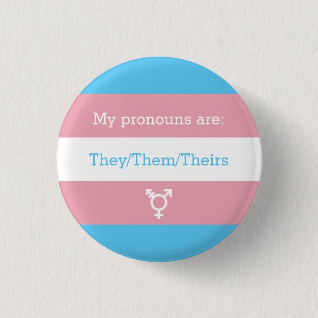 Transgender Preferred Gender Pronouns | They Button (Front)