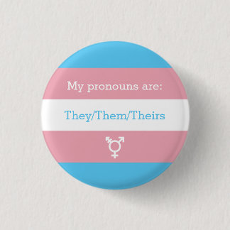 Transgender Preferred Gender Pronouns | They Button
