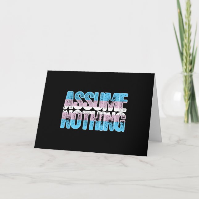 Transgender Pride Assume Nothing Card (Front)