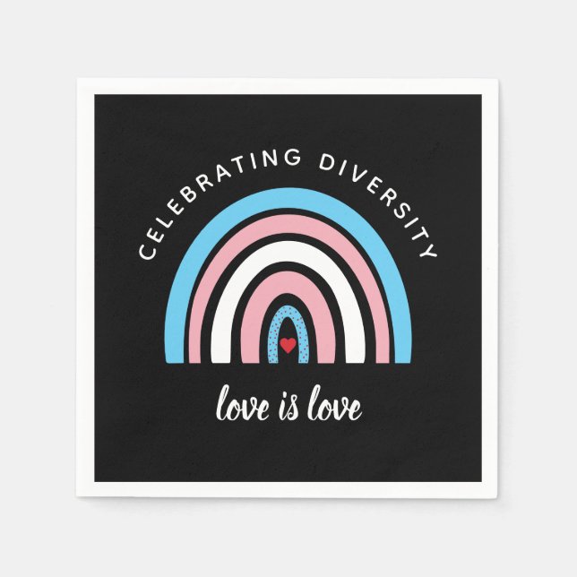 Transgender Pride Celebrating Diversity Love Quote Napkins (Front)