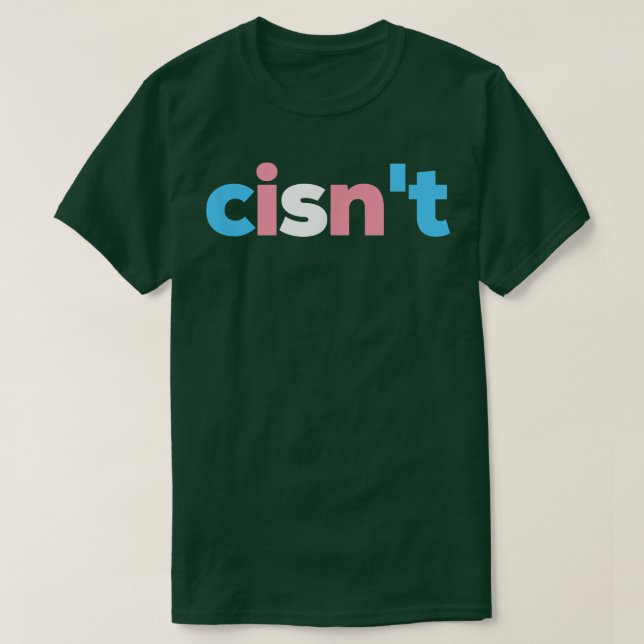 Transgender Pride cisn't - LGBTQ Trans Flag - Funn T-Shirt (Design Front)
