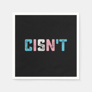 Transgender Pride Cisn't LGBTQ Trans Flag Funny Napkins