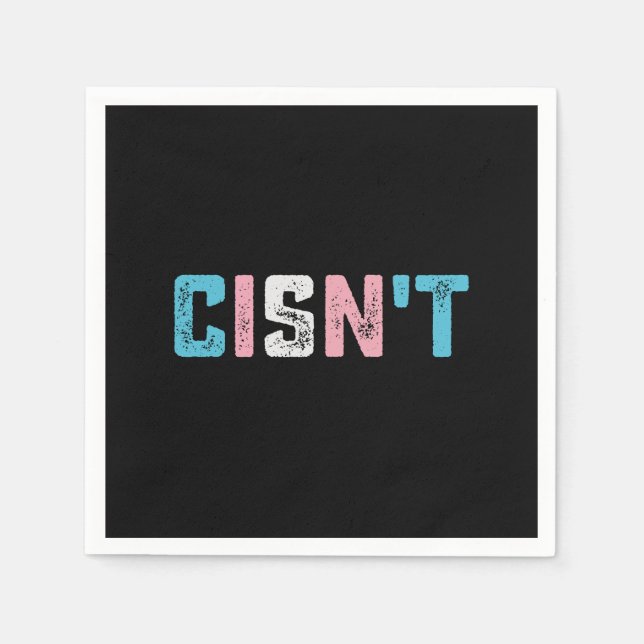 Transgender Pride Cisn't LGBTQ Trans Flag Funny Napkins (Front)