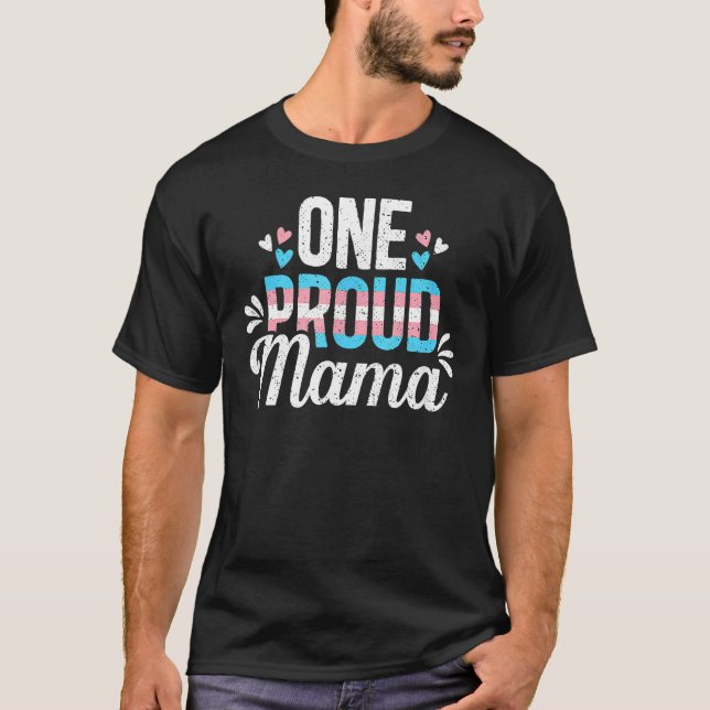 Transgender Proud Mama Trans Mom LGBT Ally Pride M T-Shirt (Front)