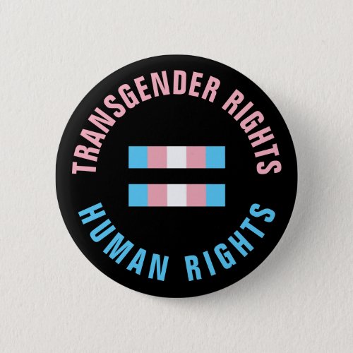 Transgender Rights Equal Human Rights Button