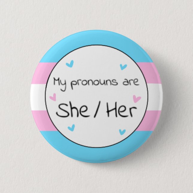 Transgender She/Her Pronoun Pin (Front)